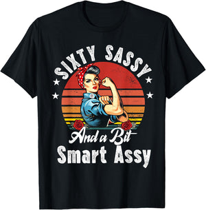 Sixty Sassy and a Bit Smart Assy 60th Birthday Women Mom T-Shirt - T-Shirt | Black