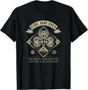 Fir Na Dli We Don't Always Win But We Always Fight T-Shirt - T-Shirt | Black