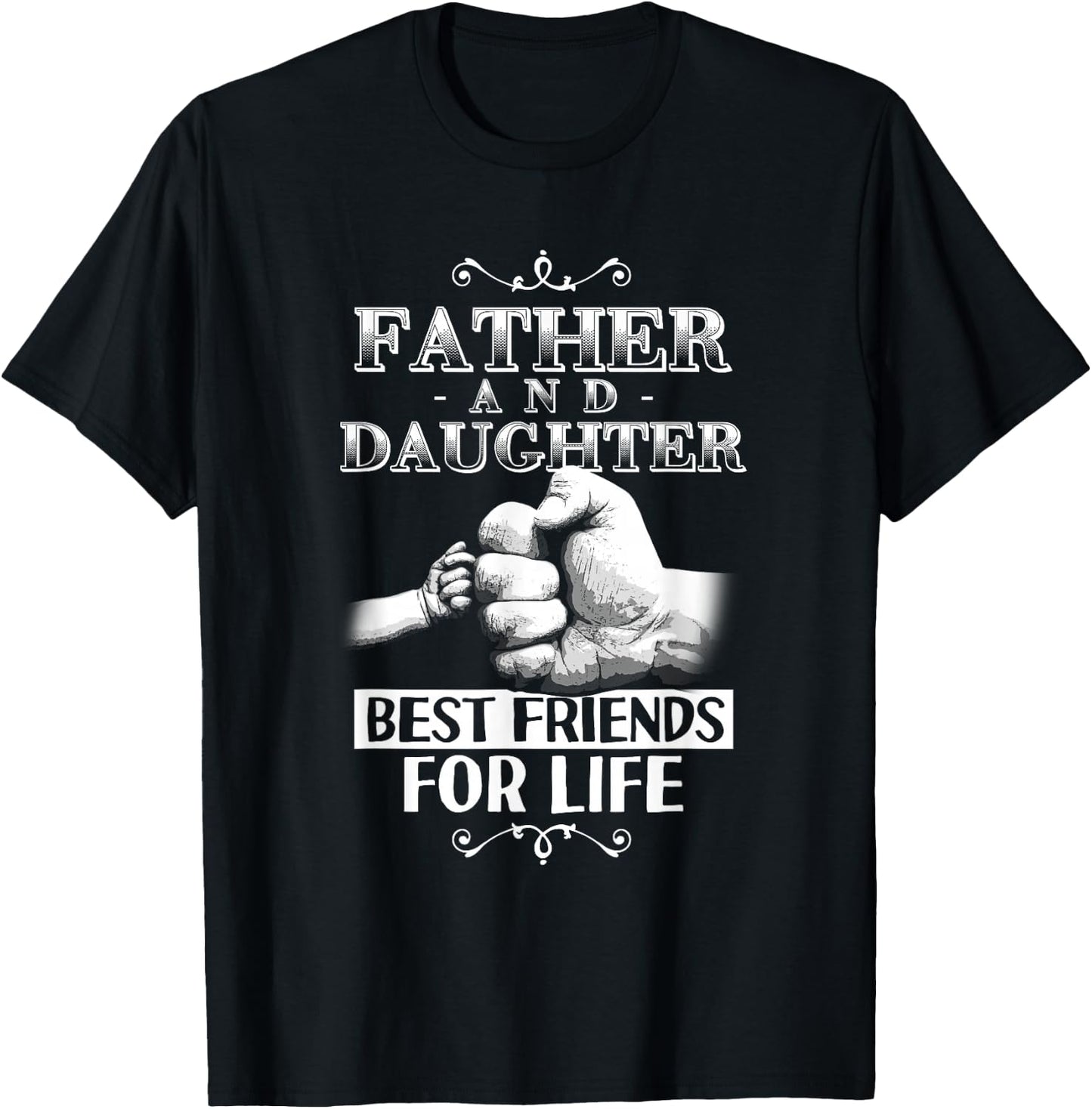 Father And Daughter Best Friends For Life Bump Matching T-Shirt - T-Shirt | Black