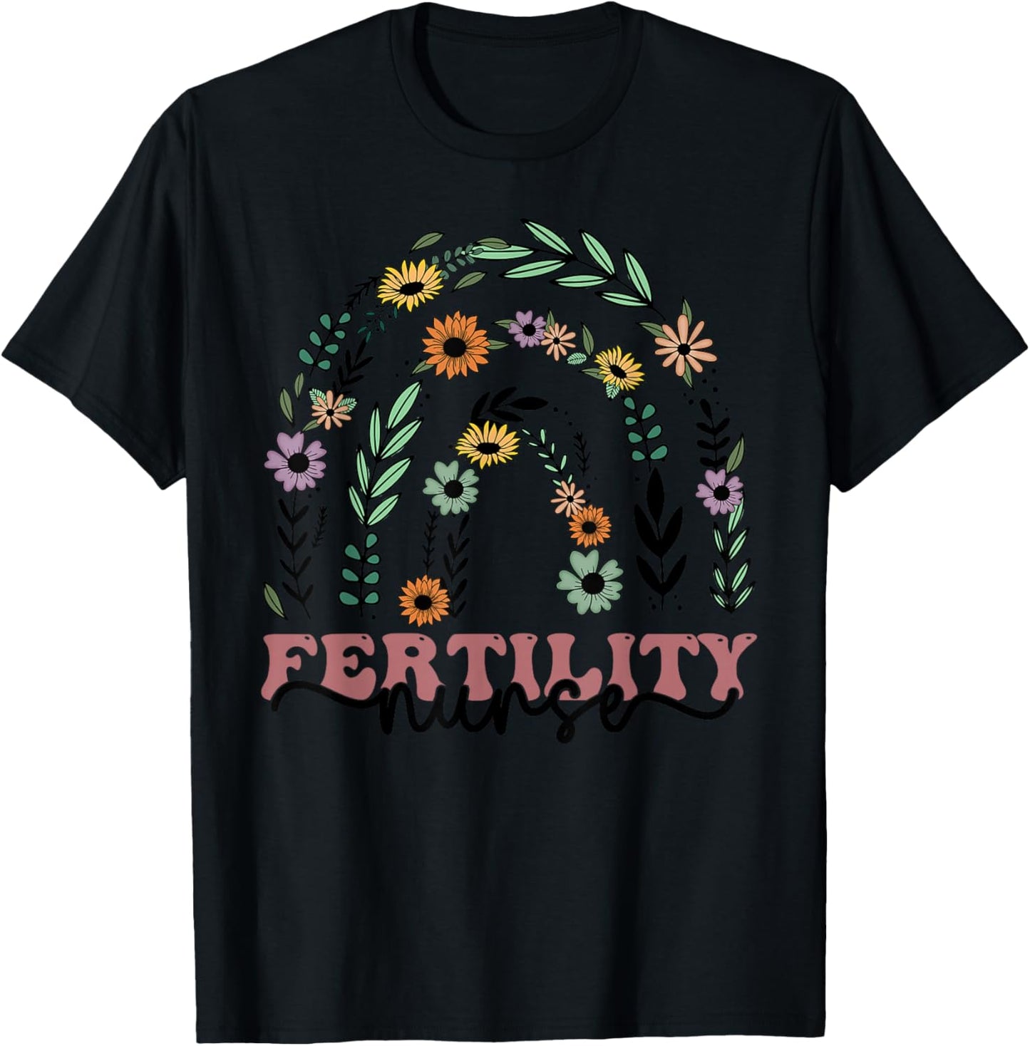 Fertility IVF Nurse Retro Wildflower Rainbow Mom T-Shirt - T-Shirt | Black