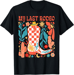 Bride To Be Howdy Western Life Bachelorette My Last Rodeo T-Shirt - T-Shirt | Black