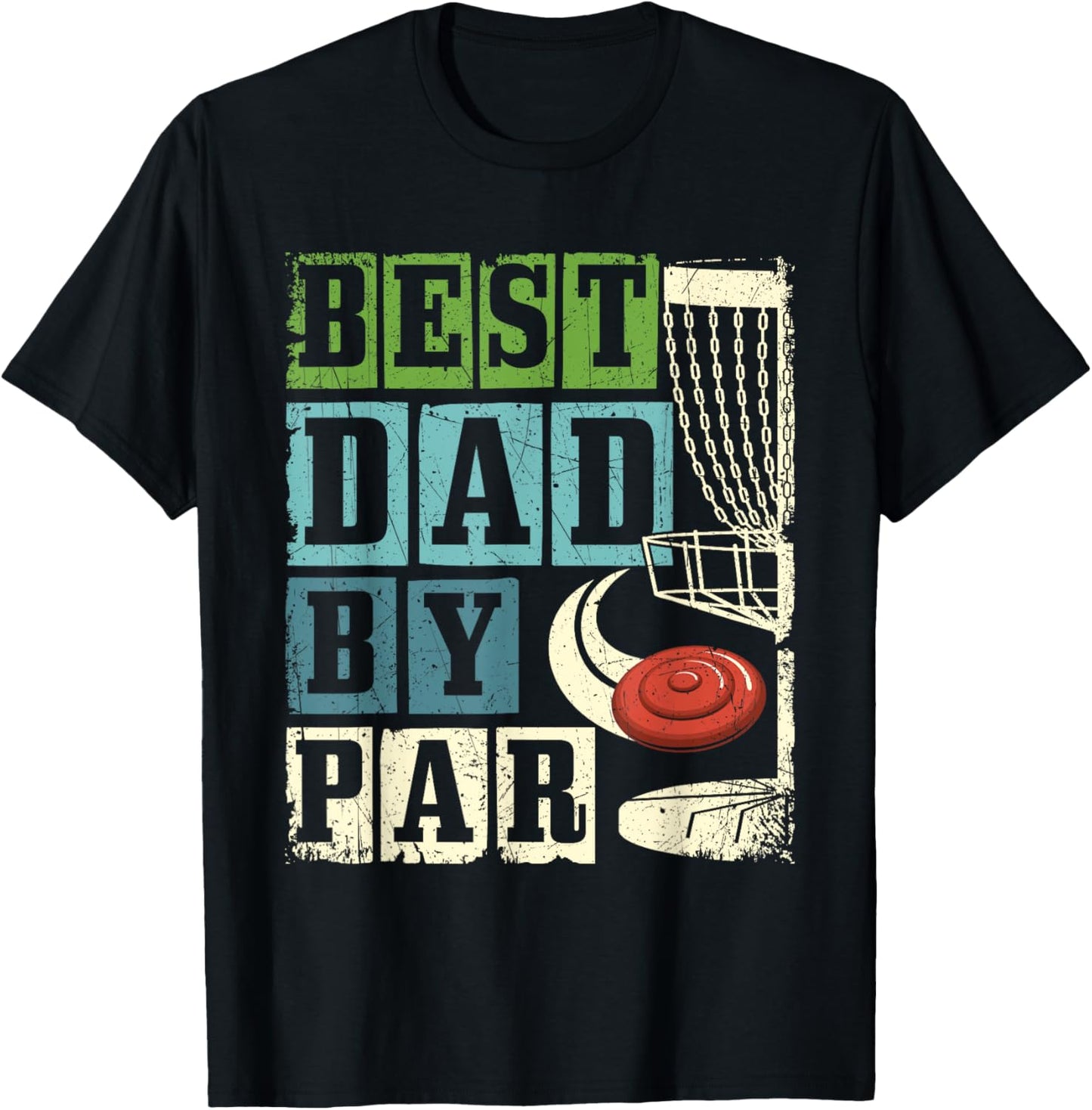 Best Dad By Par - Funny Disc Golf Player Flying Disc Golfer T-Shirt - T-Shirt | Black