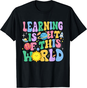 Learning Is Out Of This World Solar System Science Teacher Women Girls Kids T-Shirt - T-Shirt | Black
