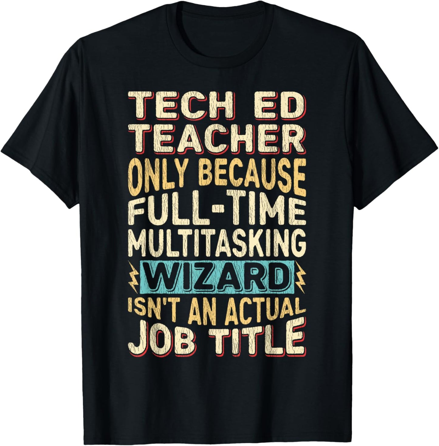 Funny Tech Ed Teacher Multitasking Wizard Quote T-Shirt - T-Shirt | Black