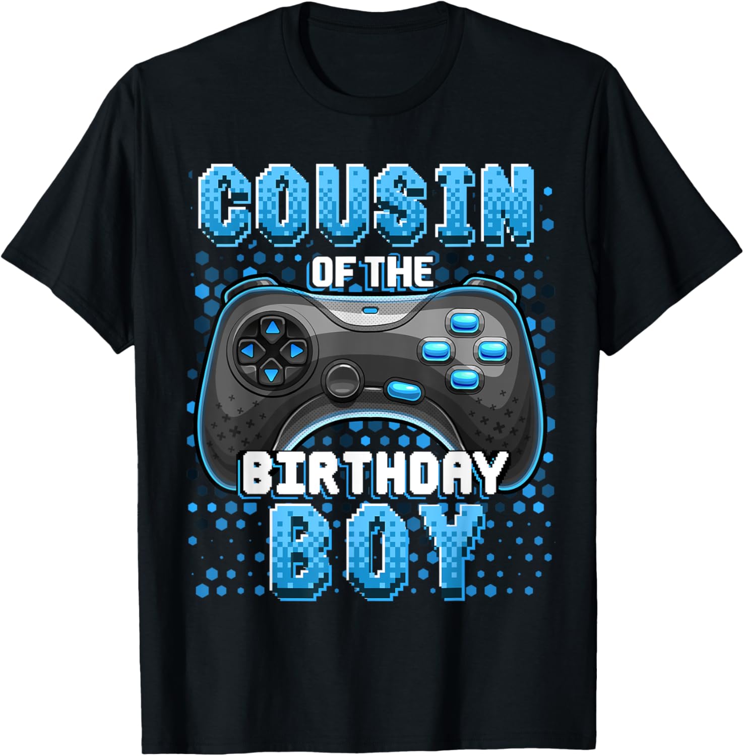 Cousin of the Birthday Boy Matching Video Game Birthday Gift T-Shirt - T-Shirt | Black