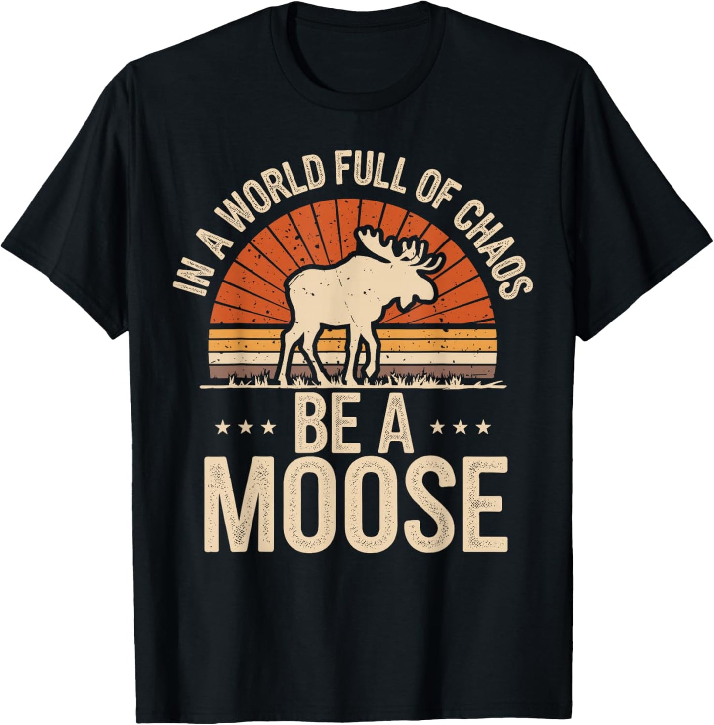 Be A Moose T-Shirt - T-Shirt | Black