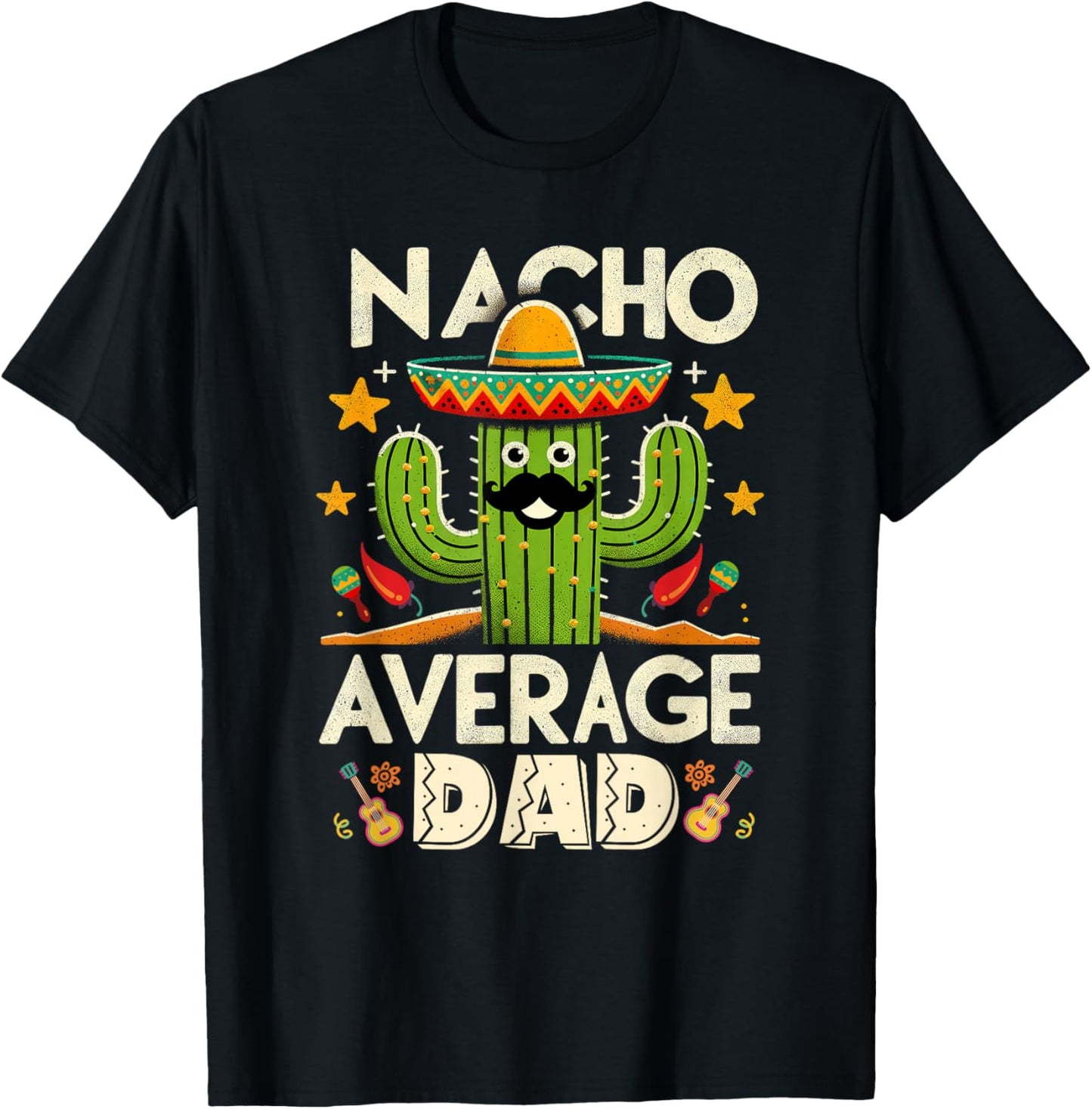 Cinco De Mayo Family Matching Shirts Nacho Average Dad Men T-Shirt - T-Shirt | Black
