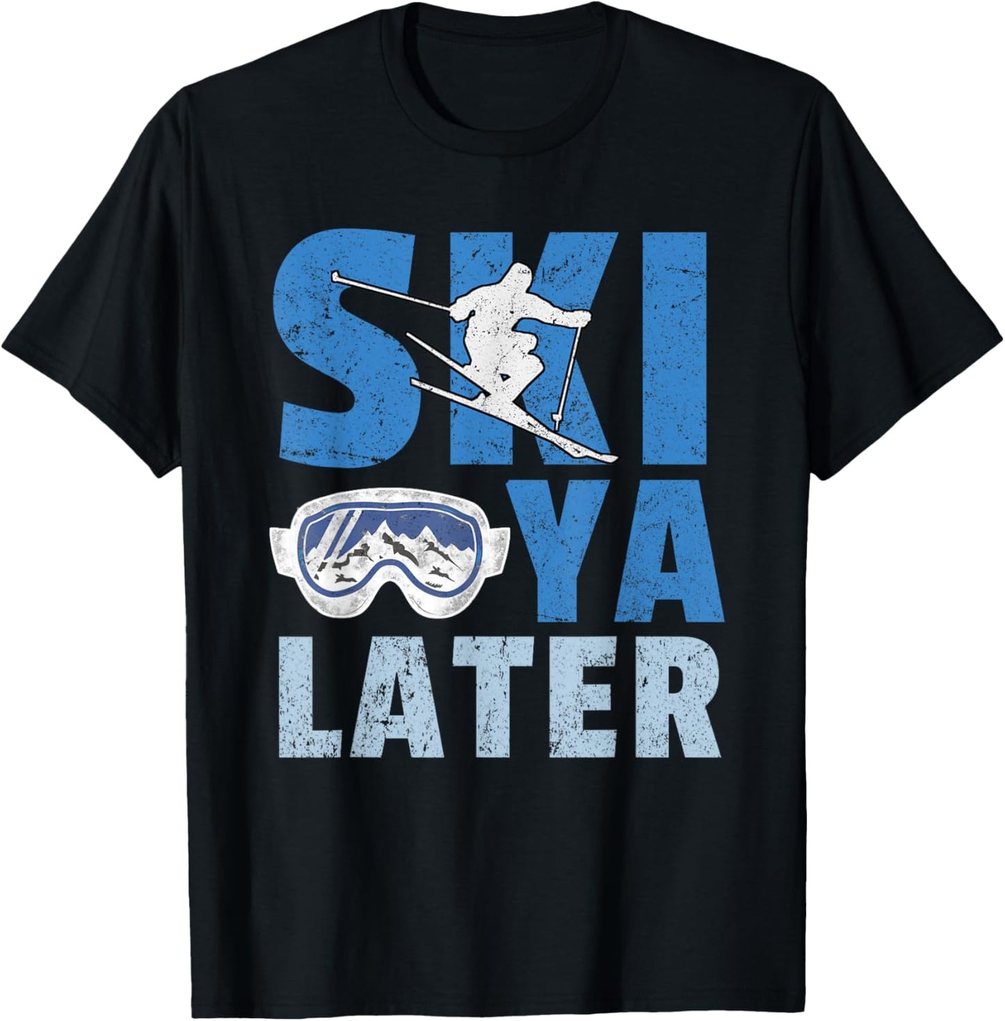 Ski Ya Later Funny Skier Cool Snowboarder Mountain Skiing T-Shirt - T-Shirt | Black