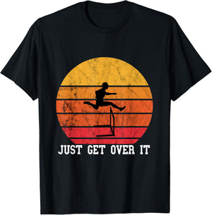 Just Get Over It Hurdles Retro Vintage Sunset Hurdler T-Shirt - T-Shirt | Black