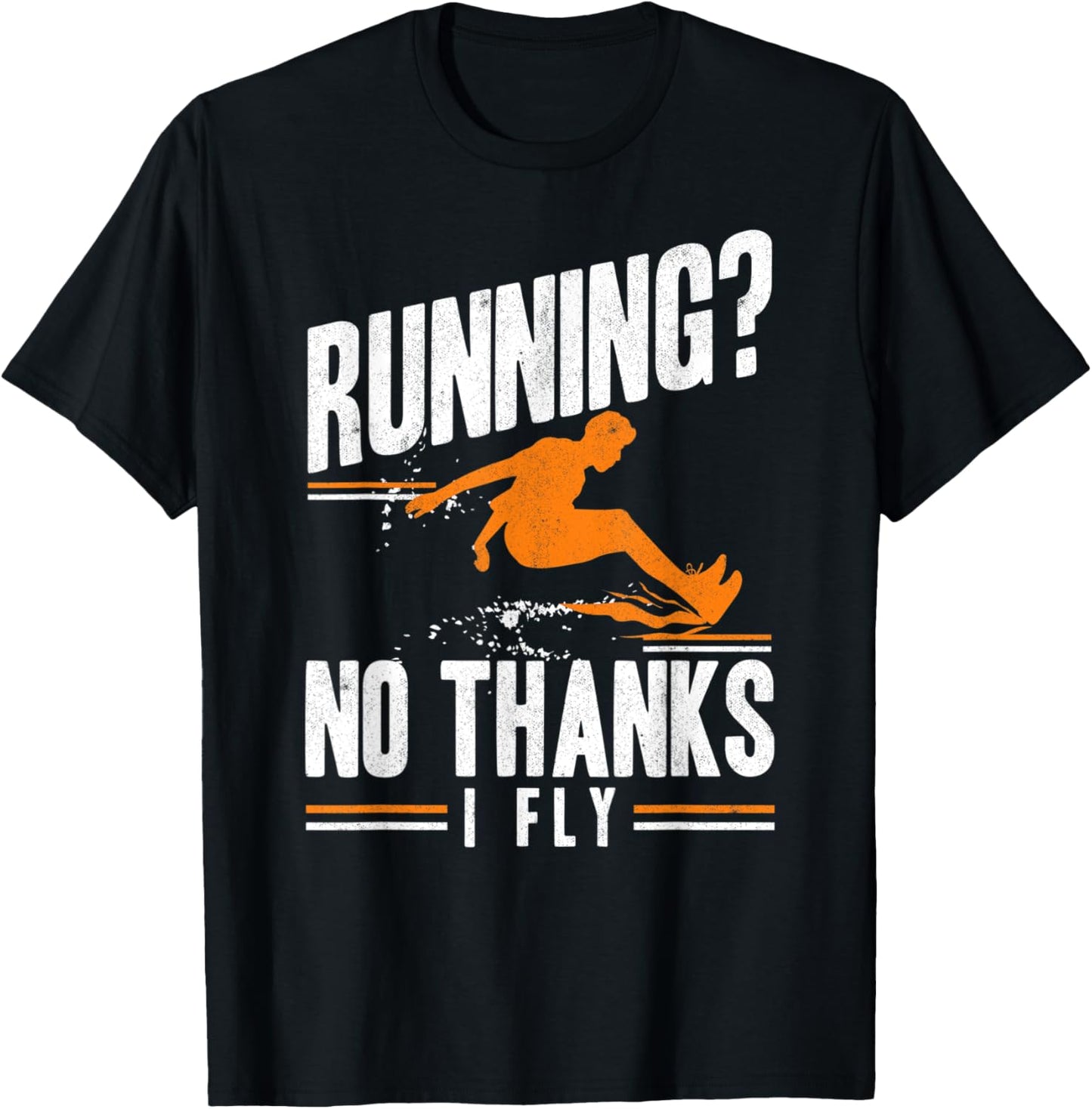 No Thanks I Fly Triple Jumper Track And Field Long Jump T-Shirt - T-Shirt | Black