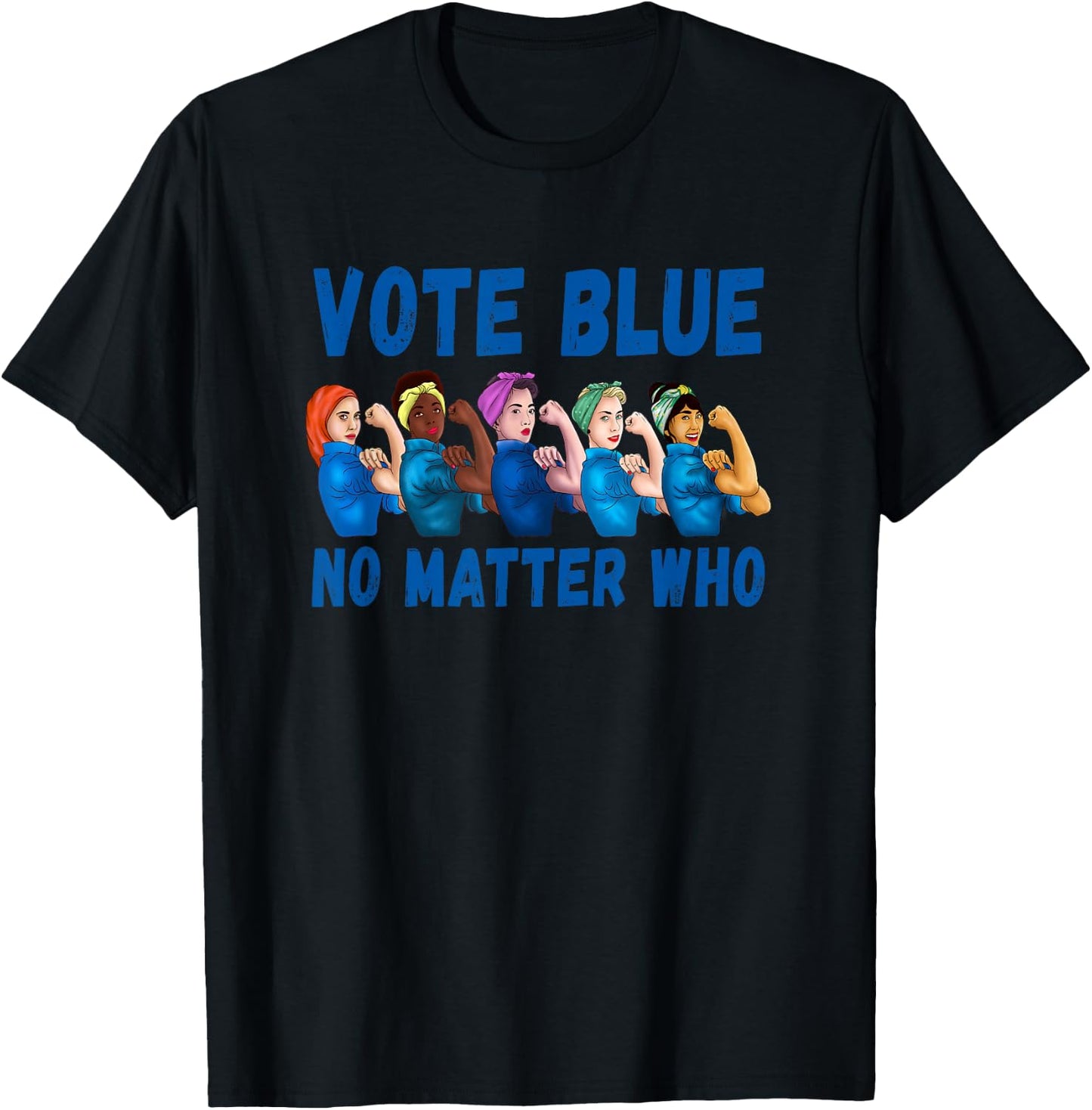 Vote Blue No Matter Who Political Quote Democrats Elections T-Shirt - T-Shirt | Black