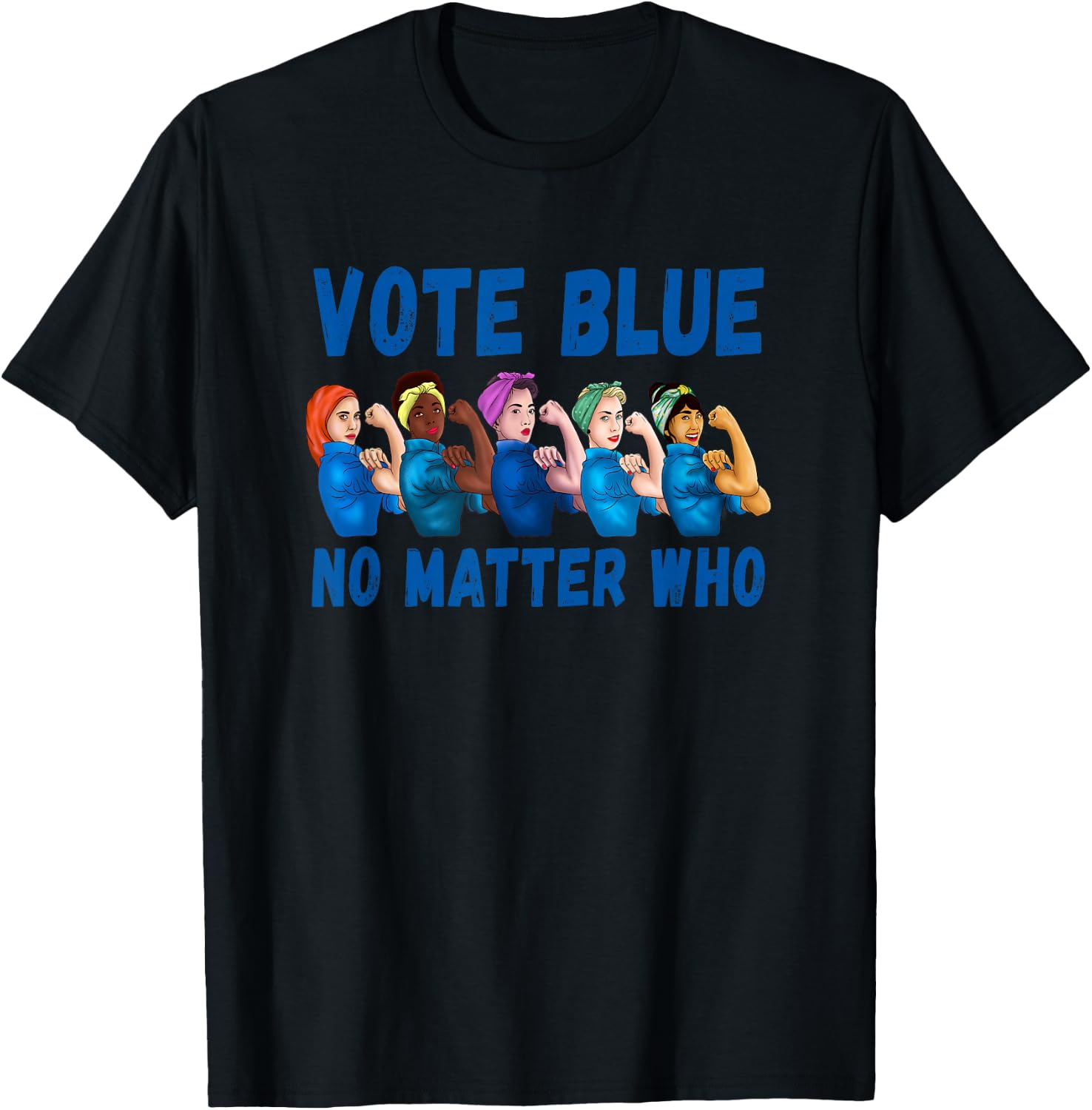 Vote Blue No Matter Who Political Quote Democrats Elections T-Shirt - T-Shirt | Black