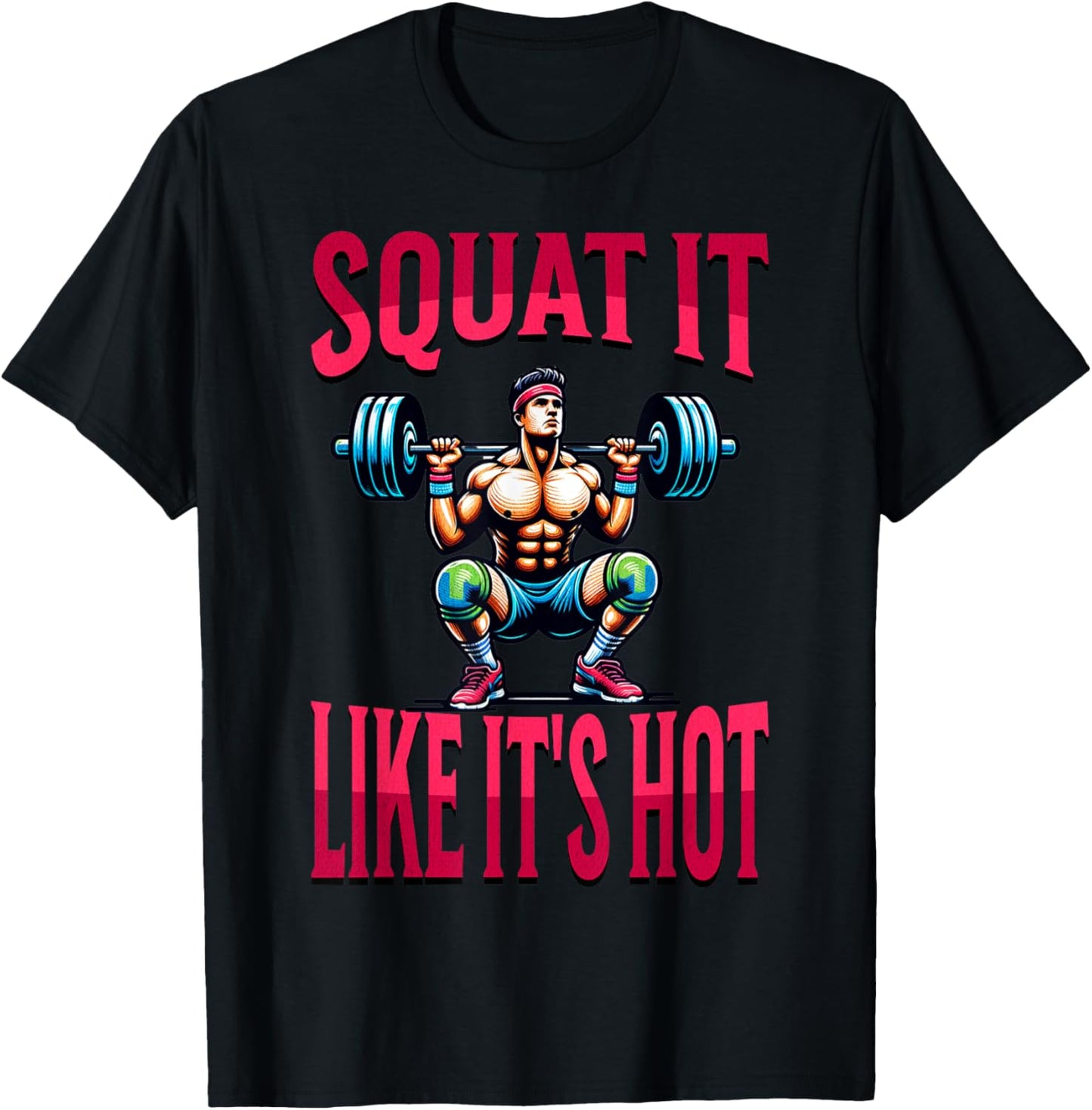 Squat It Like It's Hot Workout Gym Exercise Women T-Shirt - T-Shirt | Black