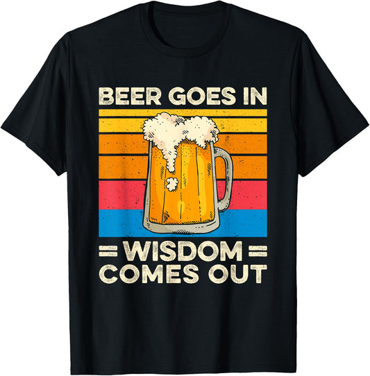 Beer goes in wisdom comes out vintage funny drinking T-Shirt - T-Shirt | Black