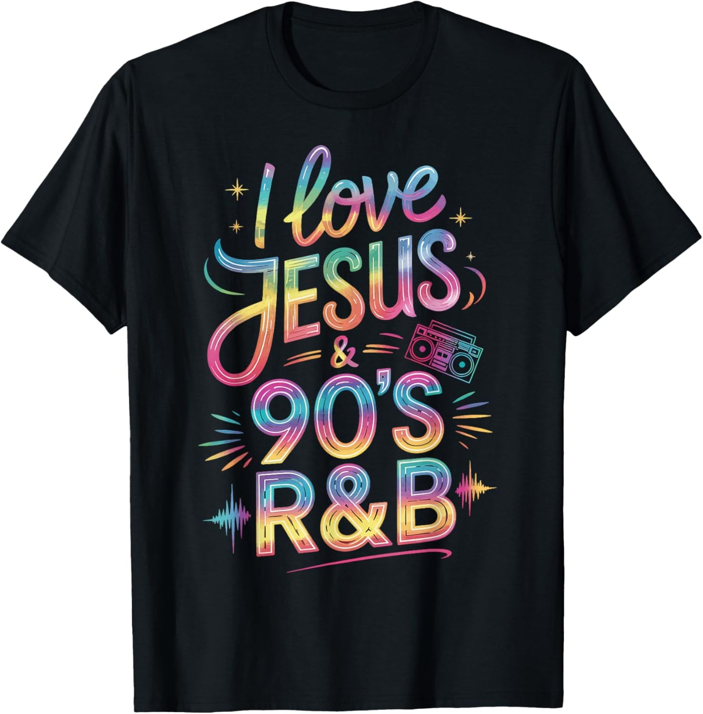 I Love Jesus And 90's R&B Christian Believer T-Shirt - T-Shirt | Black
