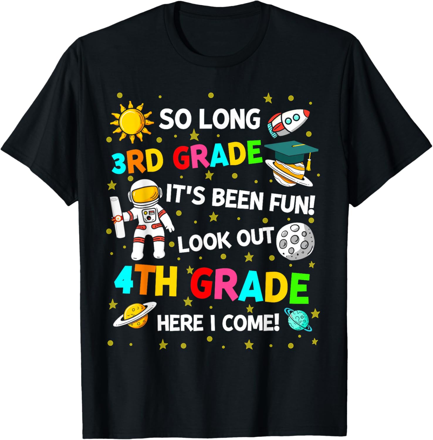 So long 3rd grade its been fun 3rd grade graduation space T-Shirt - T-Shirt | Black