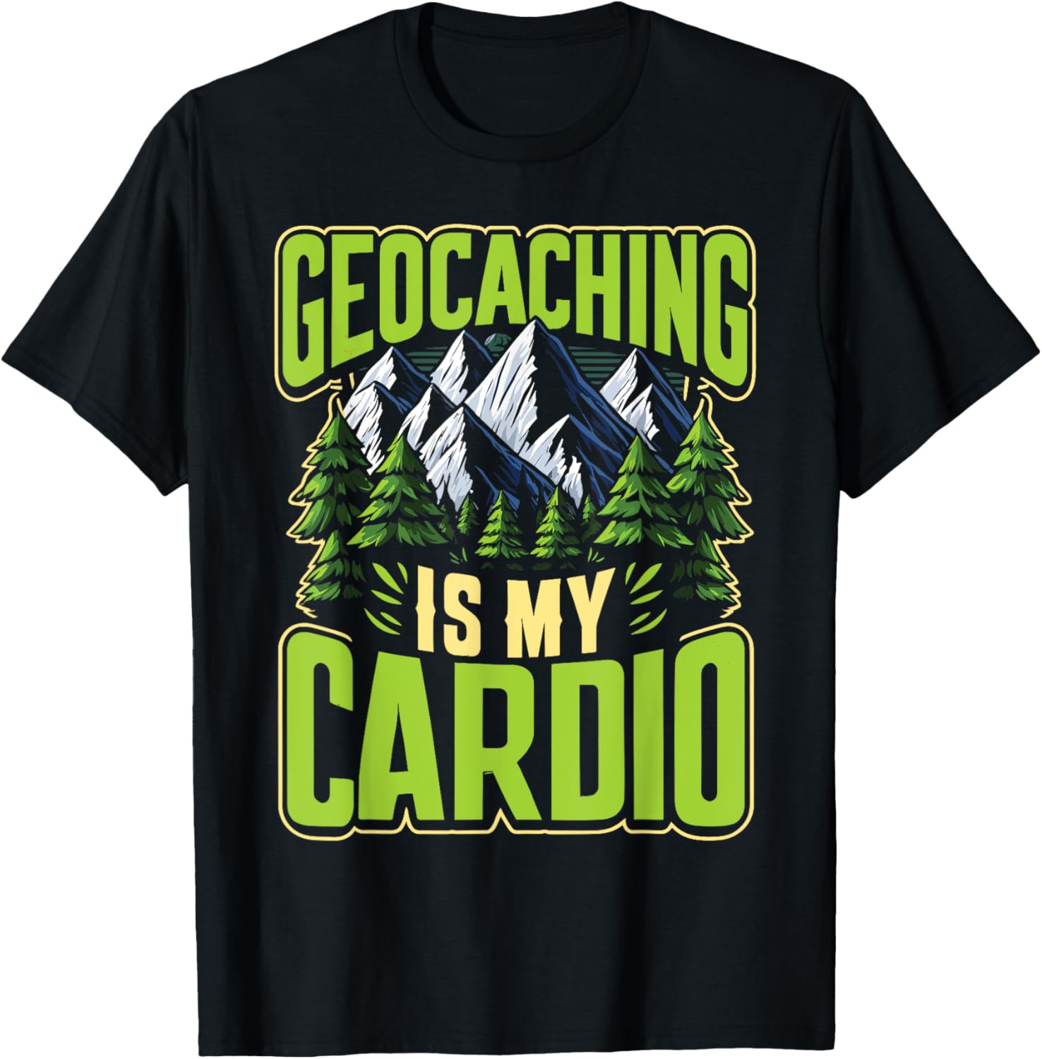 Geocaching Is My Cardio T-Shirt - T-Shirt | Black