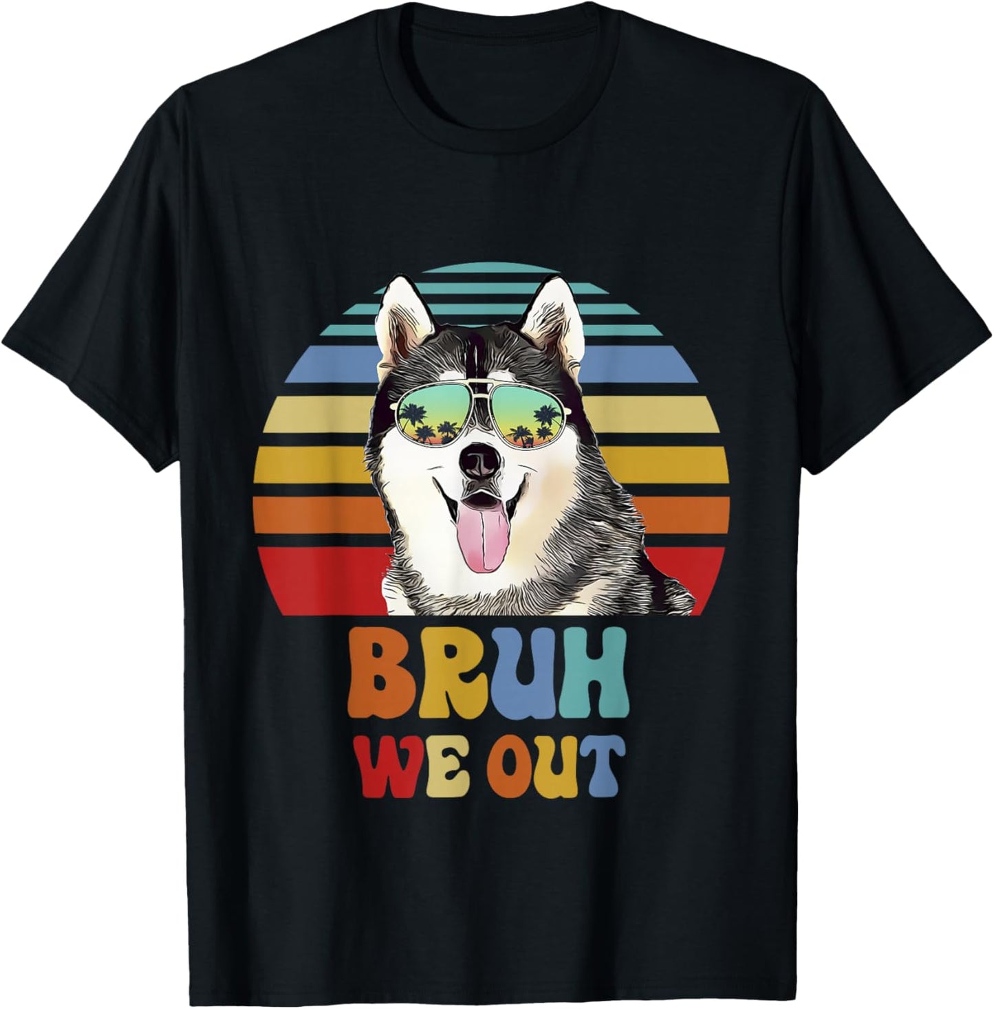 Bruh We Out Siberian Husky Last Day of School Teacher Men Women Kids T-Shirt - T-Shirt | Black