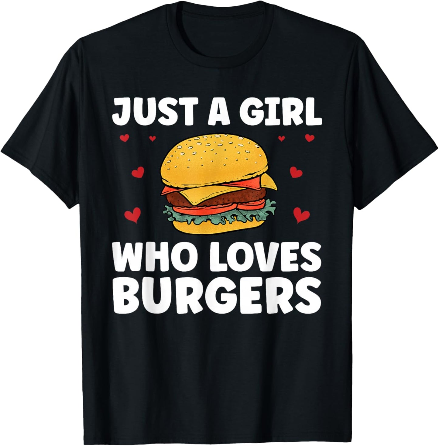Funny Burger Art For Girl Women Hamburger Cheeseburger Lover T-Shirt - T-Shirt | Black
