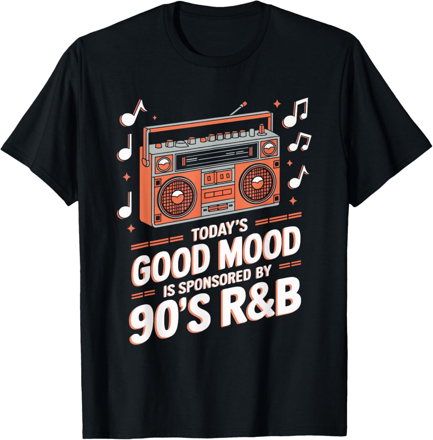 Today's Good Mood Is Sponsored By 90's R&B T-Shirt - T-Shirt | Black