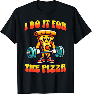 I Do It For The Pizza Weightlifting Pizza Lover T-Shirt - T-Shirt | Black
