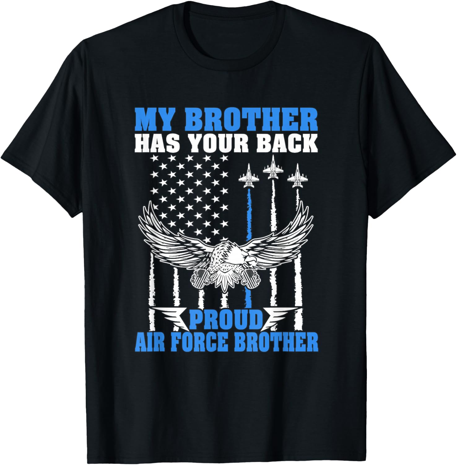 My Brother Has Your Back Proud Air Force Brother Military T-Shirt - T-Shirt | Black