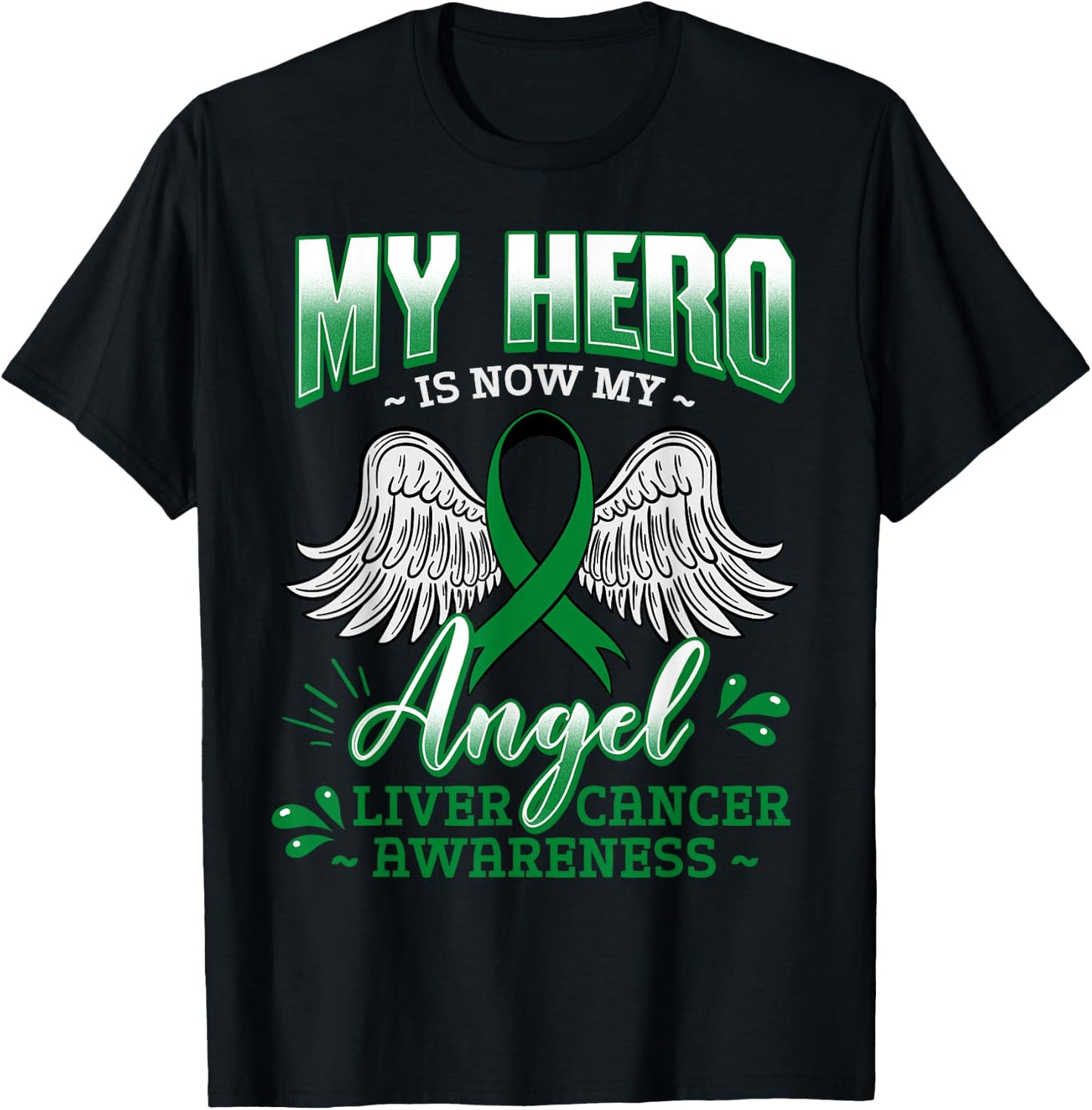 My Hero Is Now My Angel Liver Cancer Jaundice Metastasis T-Shirt - T-Shirt | Black