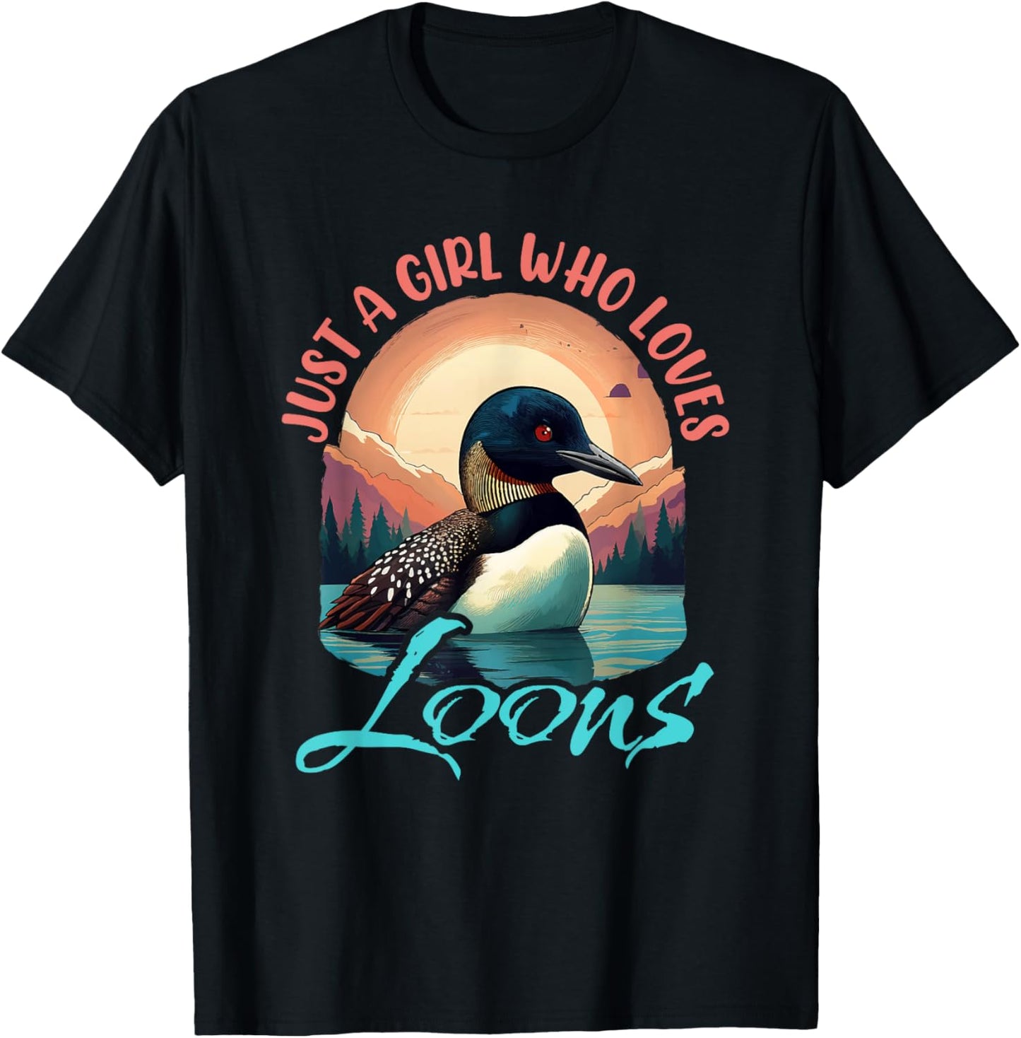 Just a Girl Who Loves Loons Bird Waterfowl Enthusiast T-Shirt - T-Shirt | Black