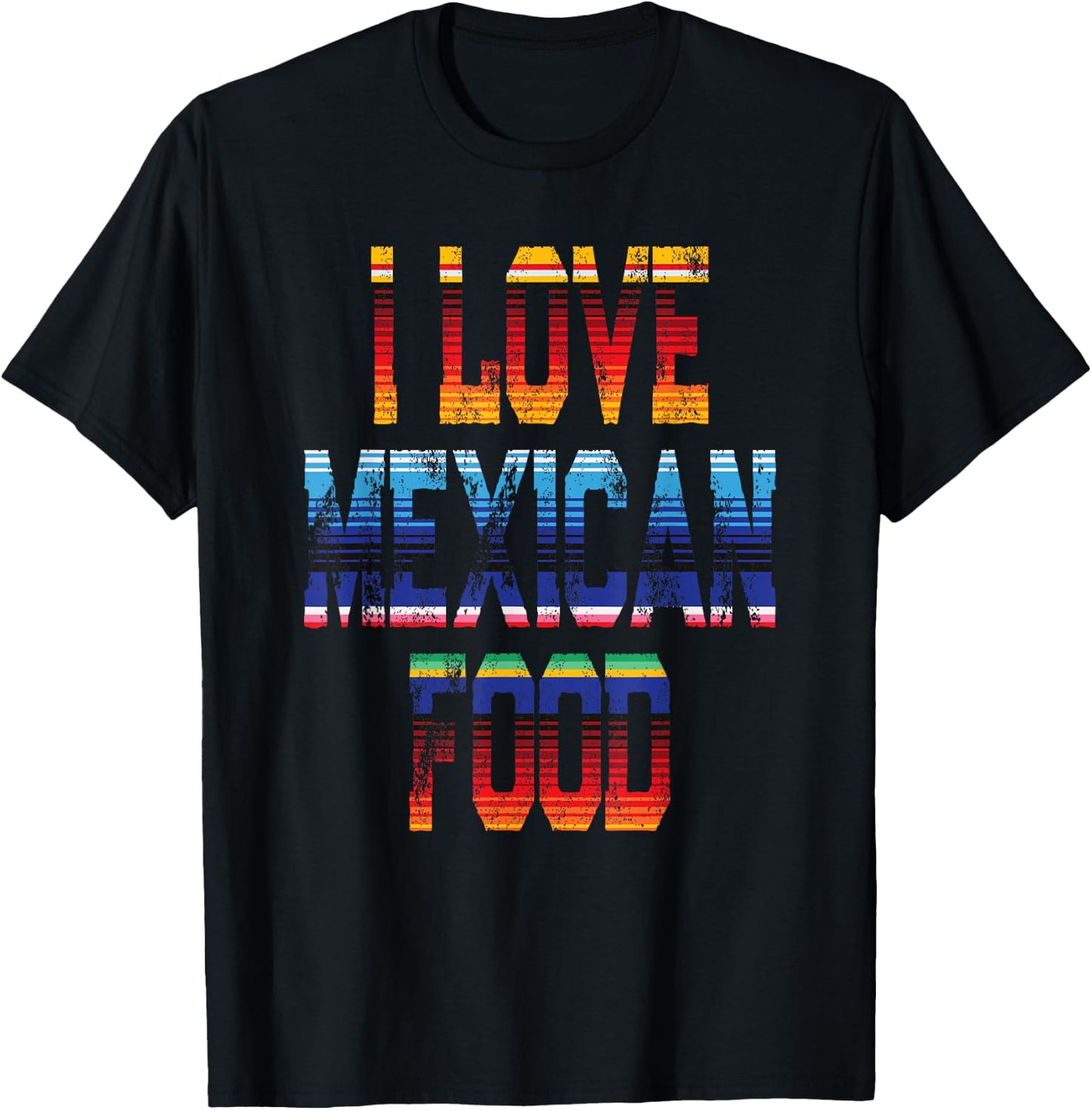 Tacos Quote I Love Mexican Food T-Shirt - T-Shirt | Black
