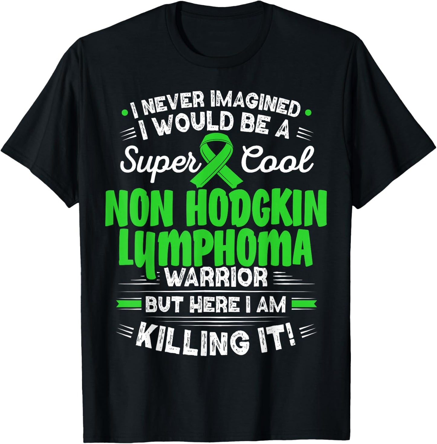 Cool Non Hodgkin Lymphoma Warrior Non Hodgkin Lymphoma T-Shirt - T-Shirt | Black