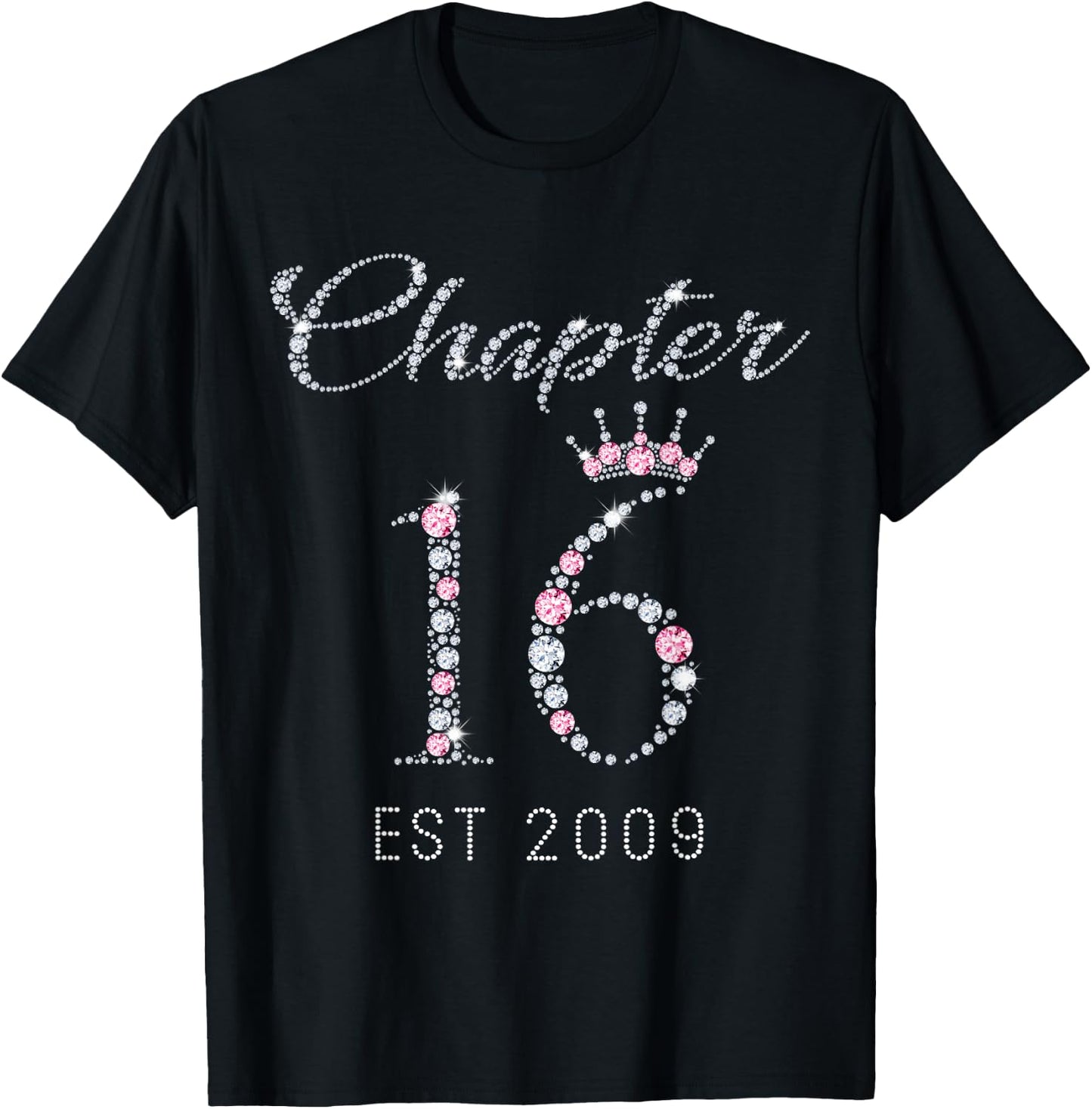 Chapter 16 EST 2009 16Th Birthday Gift Girls T-Shirt - T-Shirt | Black