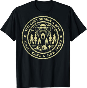 You Can't Outrun A Bear Always Bring A Slow Friend (on back) T-Shirt - T-Shirt | Black