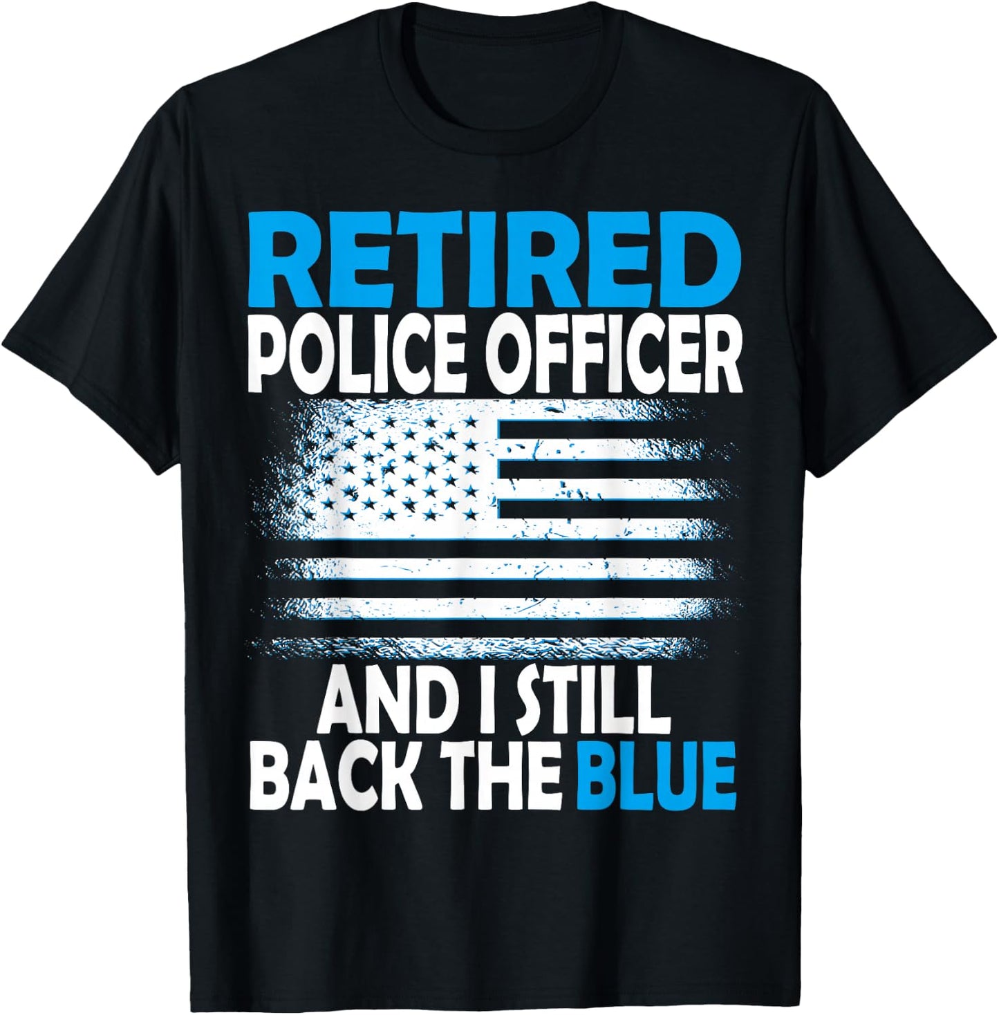 I still back the blue, Retired police officer T-Shirt - T-Shirt | Black