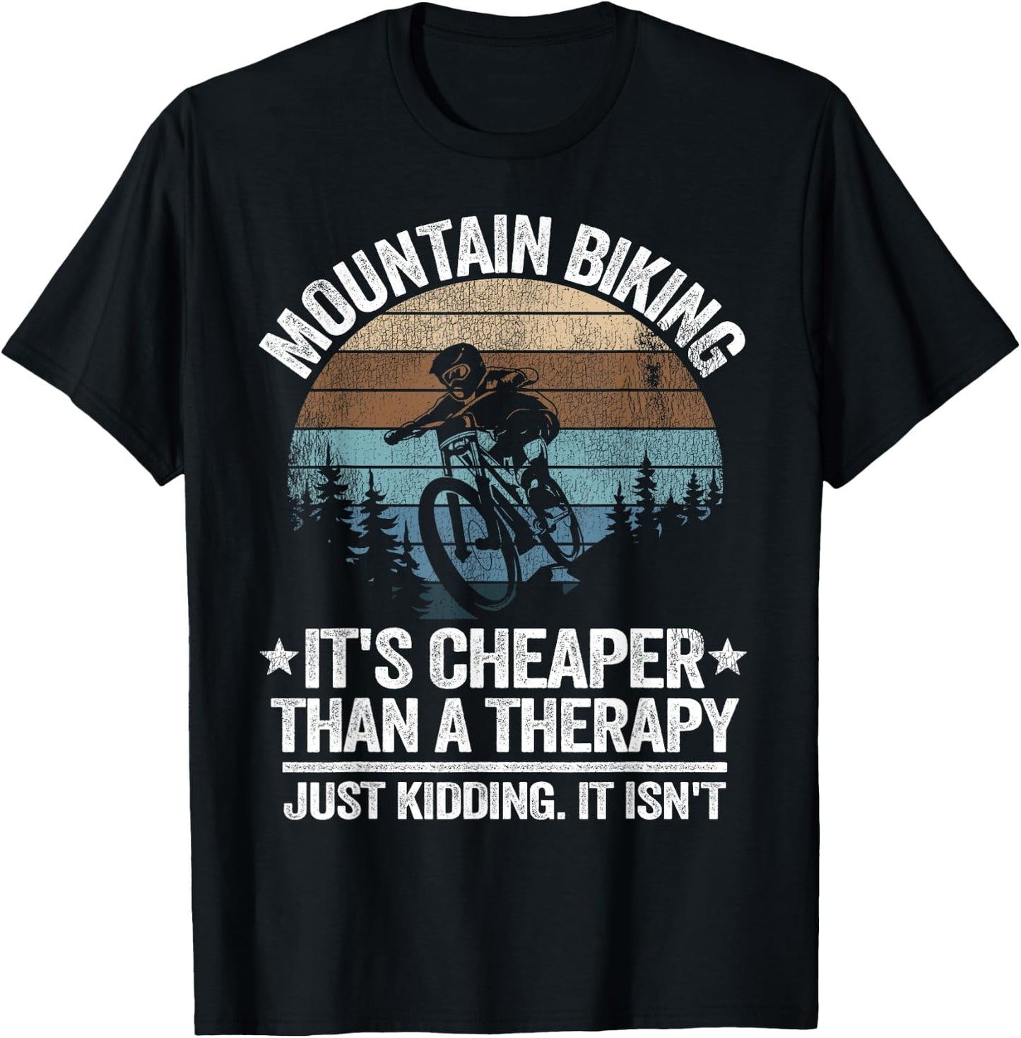 Mountain Biking It's Cheaper Than A Therapy Mountain Bike T-Shirt - T-Shirt | Black