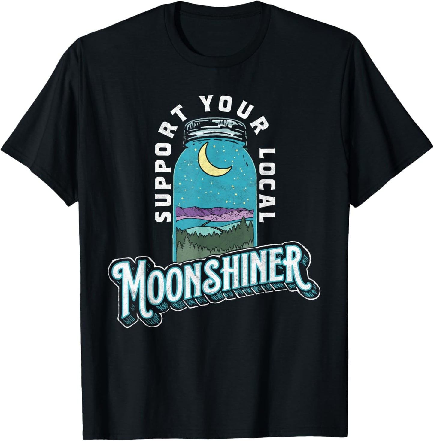 Support Your Local Moonshiner Funny Moonshine Jar Vintage T-Shirt - T-Shirt | Black