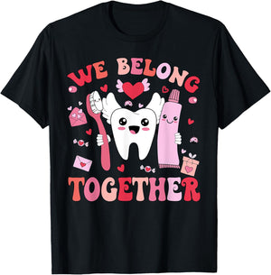 We Belong Together Dental Valentines's Day Dental Hygiene T-Shirt - T-Shirt | Black