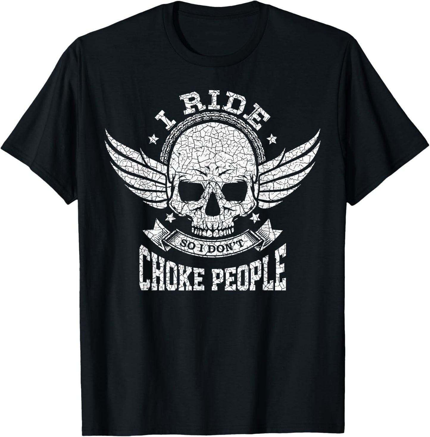 I Ride So I Don't Choke People Funny Motorcycle Riding Biker T-Shirt - T-Shirt | Black