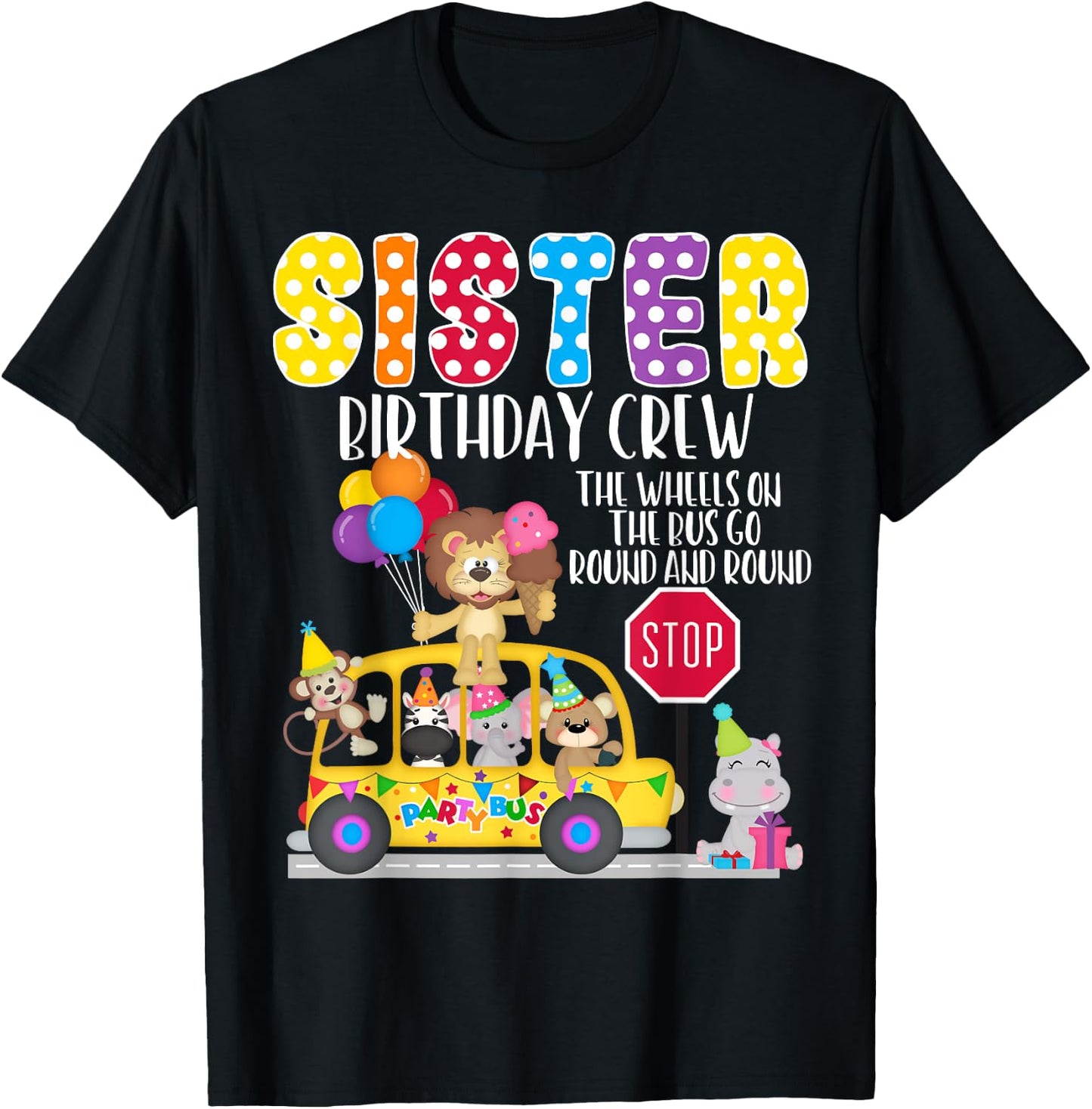 The Wheels On The Bus Sister Birthday Crew Party Toddler T-Shirt - T-Shirt | Black