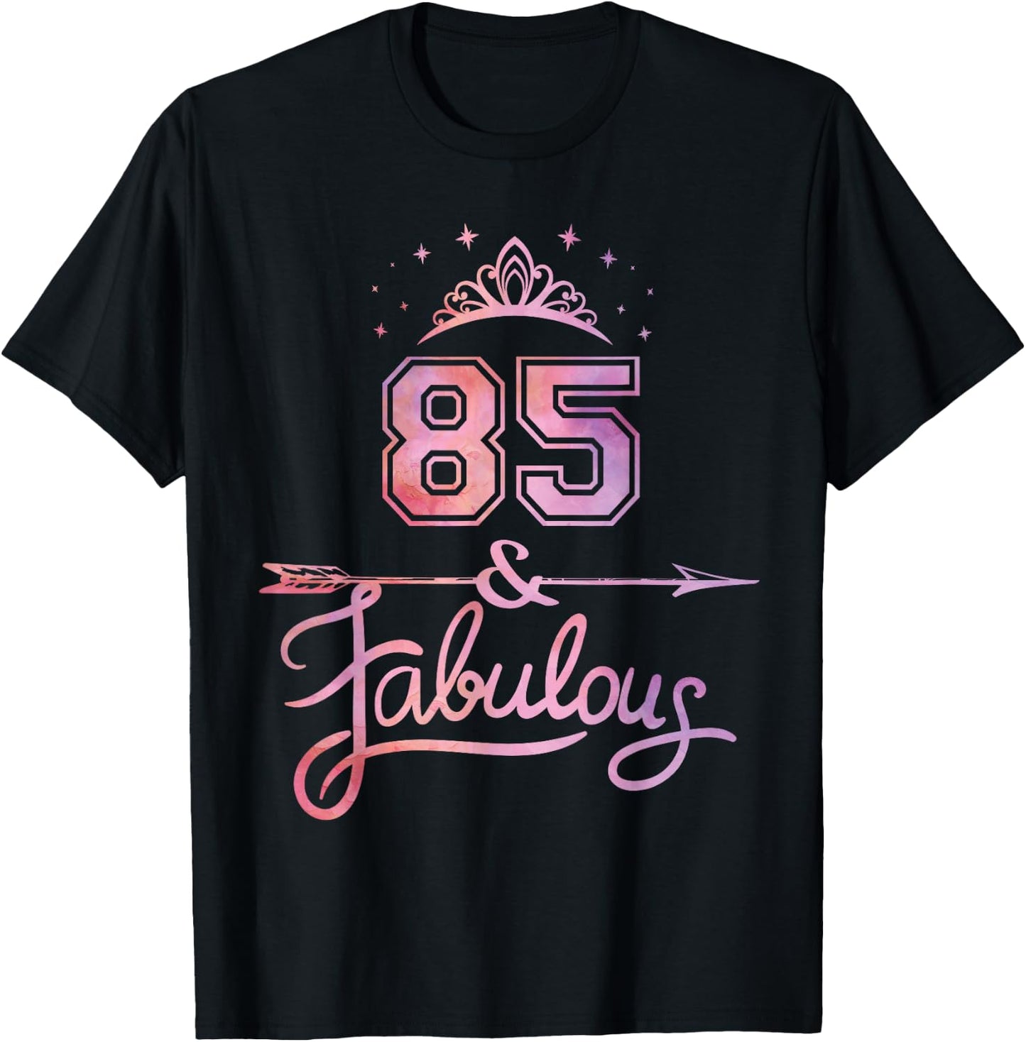 Women 85 Years Old and Fabulous Happy 85th Birthday T-Shirt - T-Shirt | Black