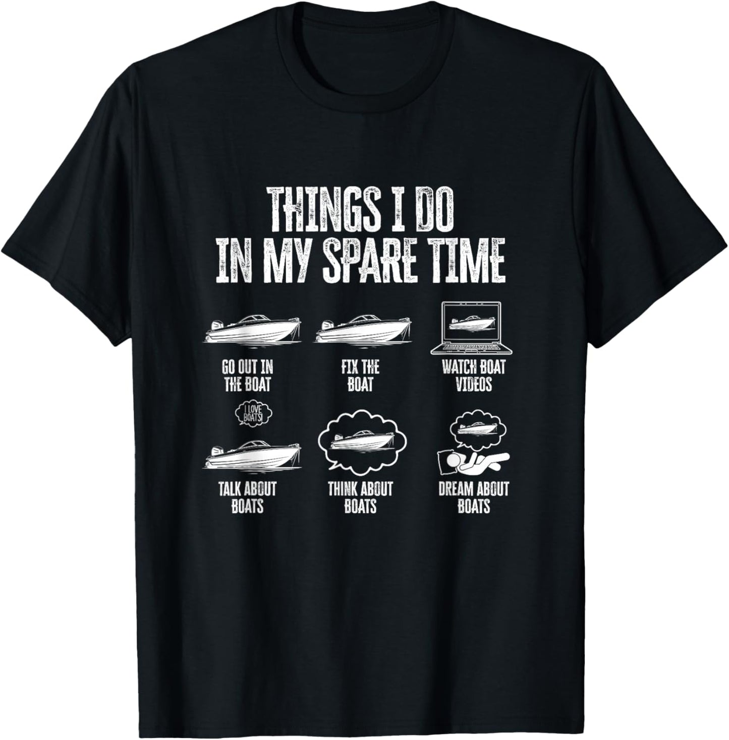 Things I do in my Spare Time - Boat Boating Boater T-Shirt - T-Shirt | Black
