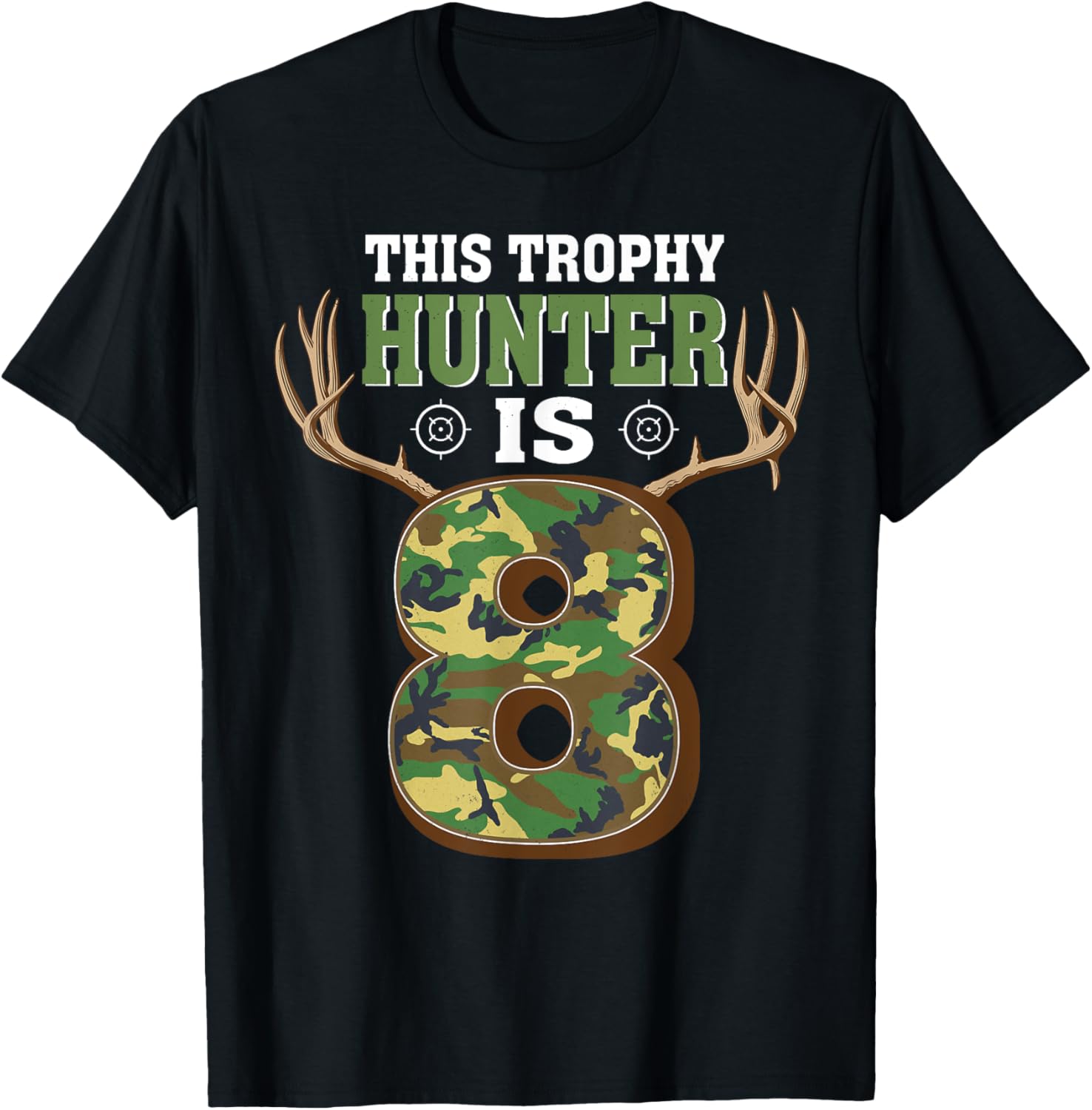 8 Year Old Hunting 8th Birthday Party Deer Hunter T-Shirt - T-Shirt | Black