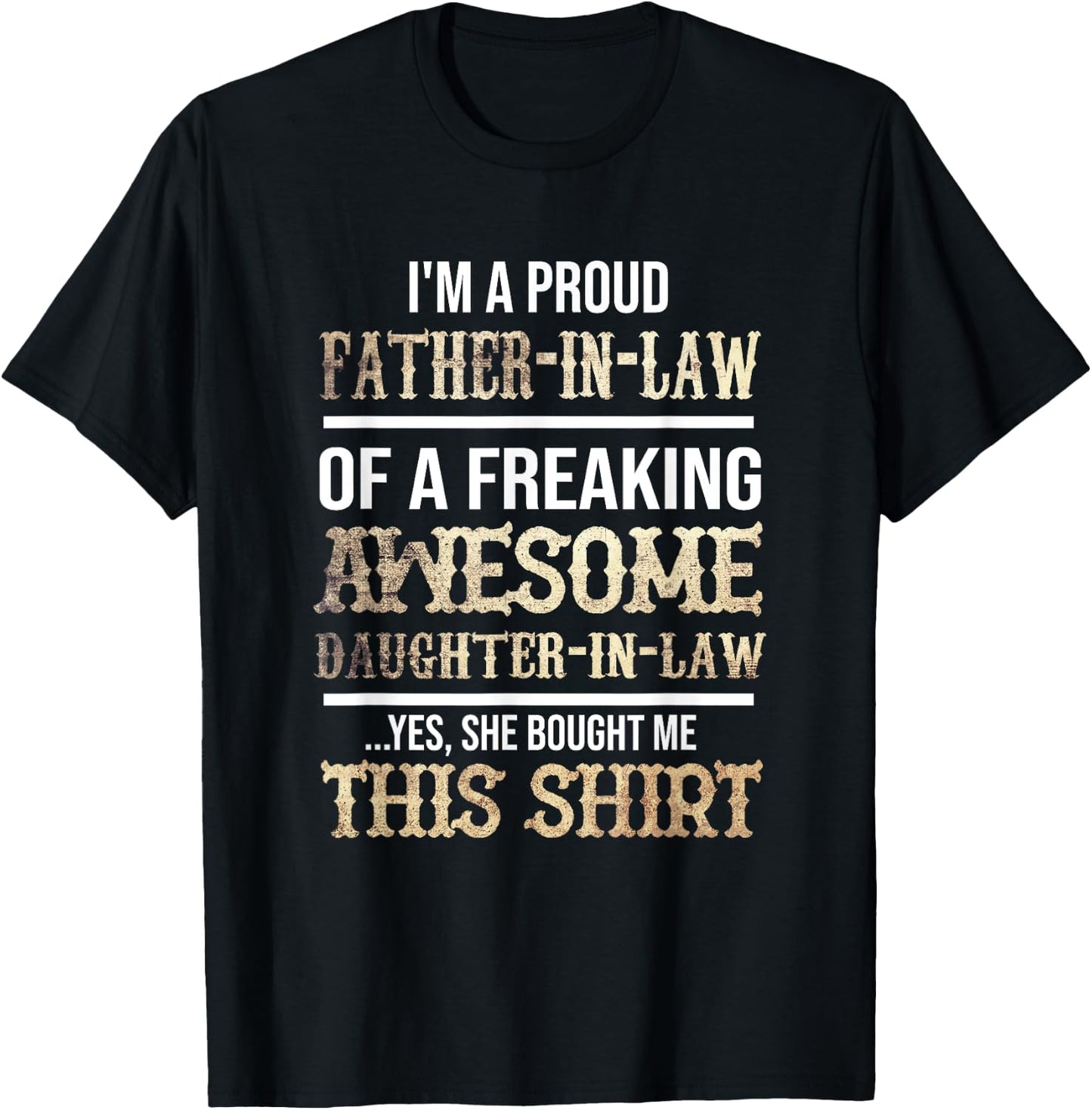 My Favorite Daughter In Law Gave Me This Shirt T-Shirt - T-Shirt | Black