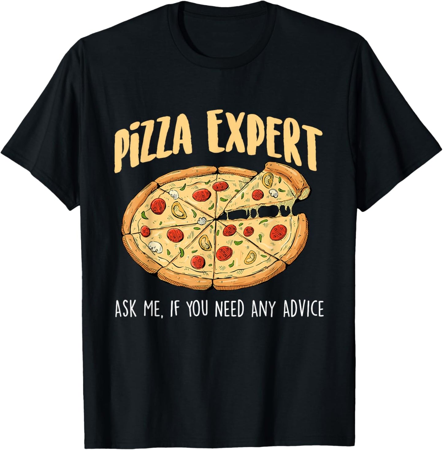 Pizza Expert Ask Me - Food Lover Pizza Baker T-Shirt - T-Shirt | Black