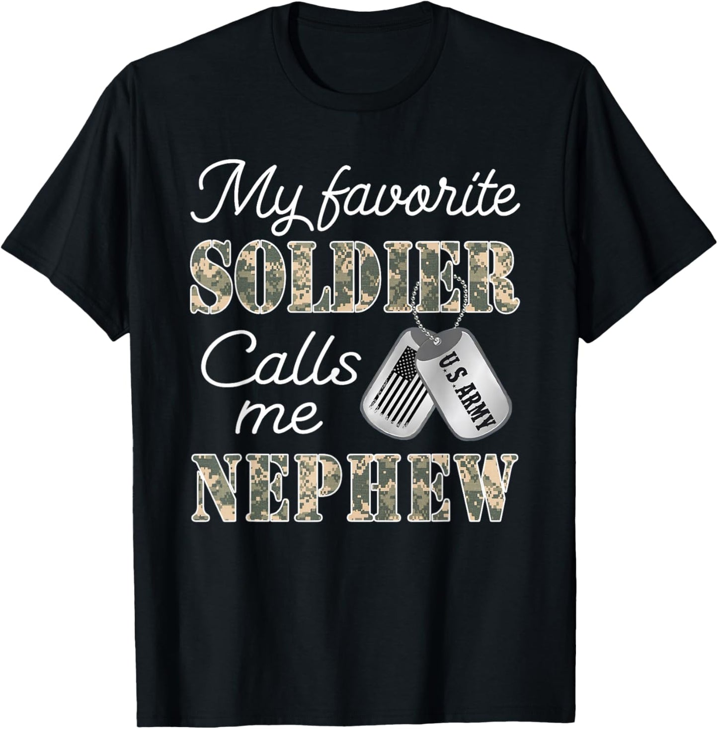 My Favorite Soldier Calls Me Nephew Proud US Army Family T-Shirt - T-Shirt | Black