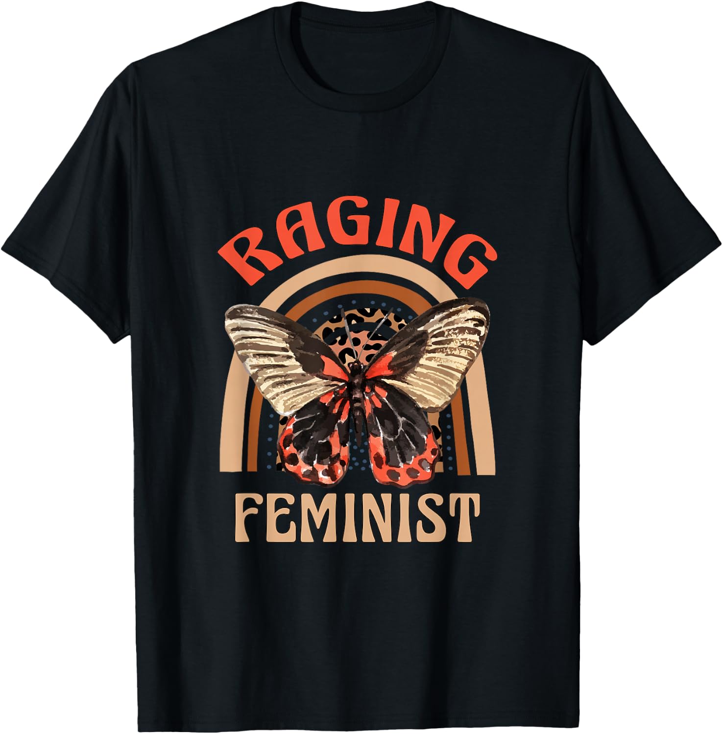 Raging Feminist Butterfly Girl Power Empowered Woman Rainbow T-Shirt - T-Shirt | Black