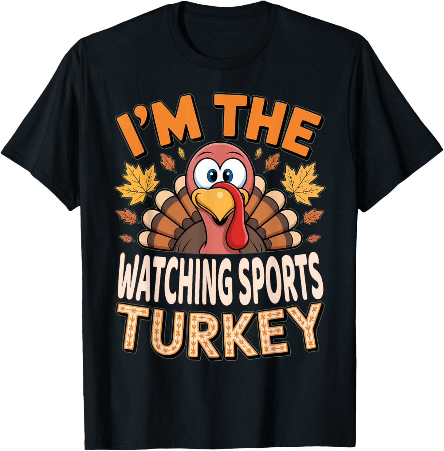 Thanksgiving Matching I'm The Watching Sports Turkey T-Shirt - T-Shirt | Black