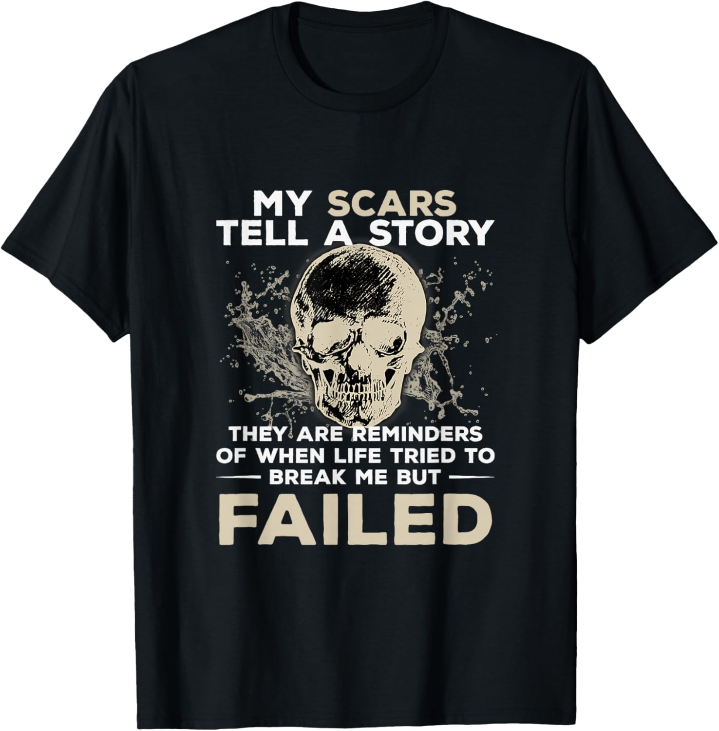 My Scars Tell A Story! Break Me But Failed Mechanic Design T-Shirt - T-Shirt | Black