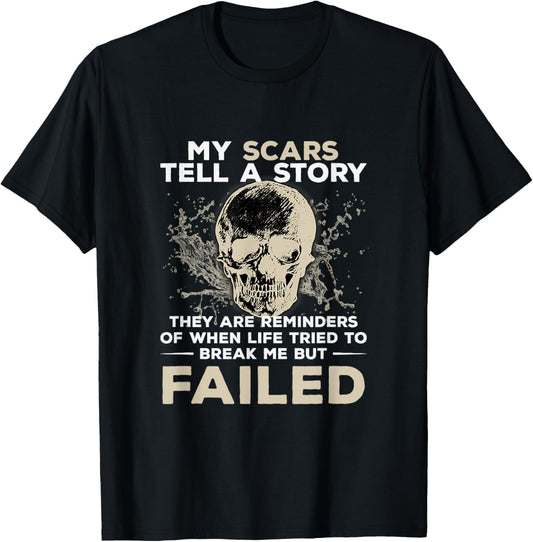 My Scars Tell A Story! Break Me But Failed Mechanic Design T-Shirt - T-Shirt | Black