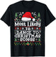 Most likely to Dance to Christmas Songs - Christmas Dancing T-Shirt - T-Shirt | Black