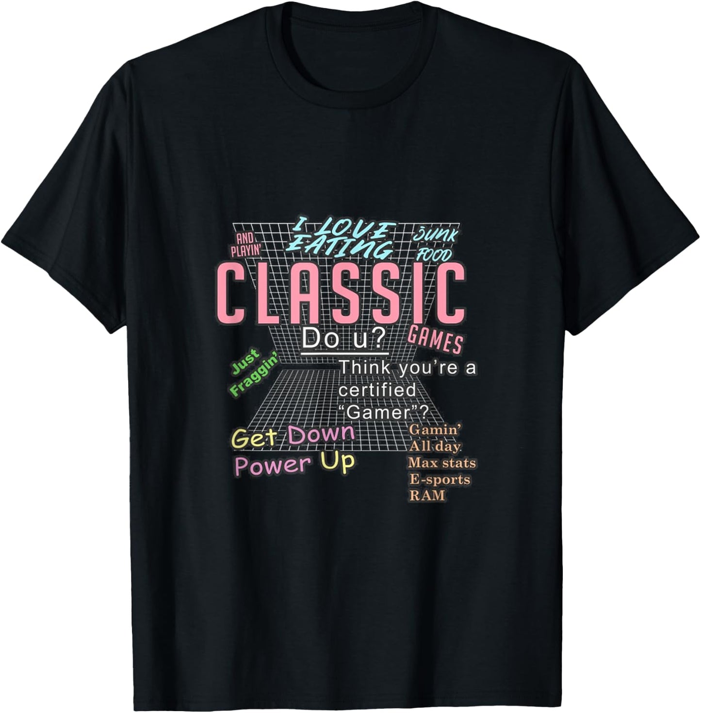I love eating junk food and playin' classic games Funny T-Shirt - T-Shirt | Black